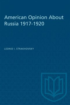 American Opinion about Russia 1917-1920 - Strakhovsky, Leonid I