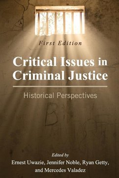 Critical Issues in Criminal Justice - Uwazie, Ernest; Noble, Jennifer; Getty, Ryan