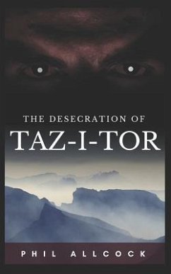 The Desecration of Taz-I-Tor - Allcock, Phil