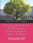 Enciclopedia illustrata dei Monumenti, Statue, Fontane ed Opere di Milano: Volume 09