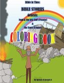 Bible in Time: BIBLE STORIES Genesis: Noah And The Ark: The Great Flood: God's Promise! & The Tower Of Babal COLORINGBOOK