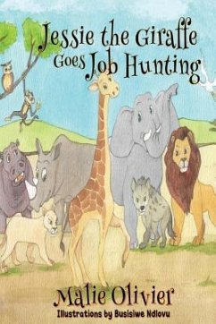 Jessie the Giraffe Goes Job Hunting - Olivier, Malie