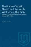 The Roman Catholic Church and the North-West School Question