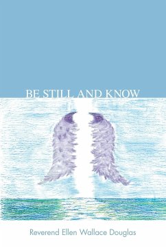 Be Still and Know - Douglas, Reverend Ellen Wallace
