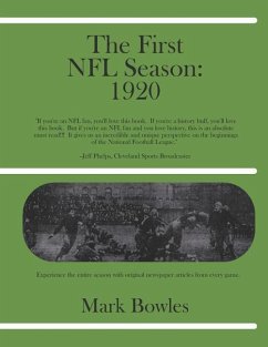 The First NFL Season: 1920 - Bowles, Mark