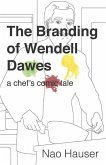 The Branding of Wendell Dawes: A Chef's Comic Tale