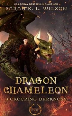 Dragon Chameleon: Creeping Darkness - Wilson, Sarah K. L.