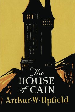 The House of Cain - Upfield, Arthur W. The House of Cain - Upfield, Arthur W.