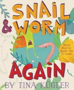 Snail and Worm Again - Kügler, Tina