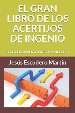 El Gran Libro de Los Acertijos de Ingenio - Escudero Martín, Jesús
