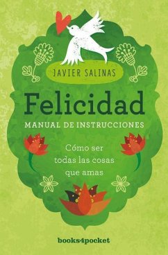 Felicidad, Manual de Instrucciones - Salinas, Javier