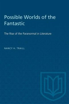 Possible Worlds of the Fantastic - Traill, Nancy H