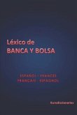 Léxico de Banca y Bolsa Español Francés - Français Espagnol