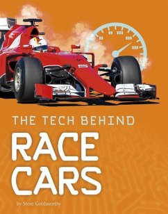 The Tech Behind Race Cars - Goldsworthy, Steve