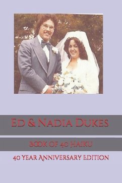Ed & Nadia Dukes: Book of 40 Haiku - Dukes, Dave