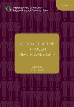 Creating Culture through Health Leadership Volume 2 - Svedin, Lina