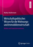 Wirtschaftspolitisches Wissen für die Wohnungs- und Immobilienwirtschaft (eBook, PDF)