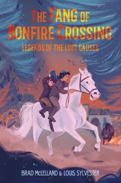 The Fang of Bonfire Crossing: Legends of the Lost Causes - McLelland, Brad