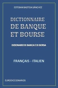 Dictionnaire de Banque Et Bourse Français Italien - Bastida Sánchez, Esteban