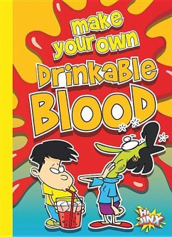 Make Your Own Drinkable Blood - Garstecki, Julia