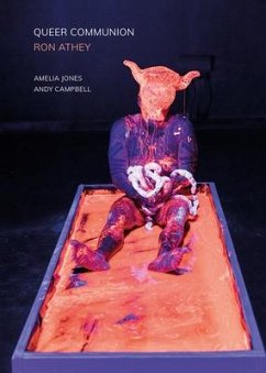 Queer Communion - Ron Athey - Jones, Amelia; Campbell, Andy