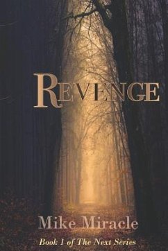 Revenge: Book 1 of The Next Series - Miracle, Mike