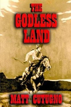 The Godless Land: Mescalero Way - Cutugno, Matt