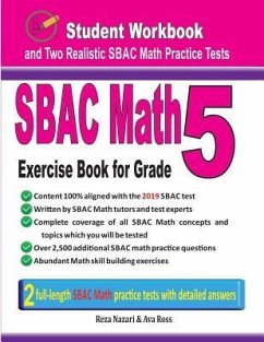 Sbac Math Exercise Book for Grade 5: Student Workbook and Two Realistic Sbac Math Tests - Ross, Ava; Nazari, Reza