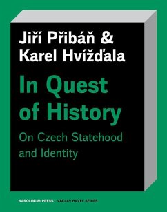 In Quest of History: On Czech Statehood and Identity - Pribán, Jirí; Hvízdala, Karel; Hoskins, Stuart