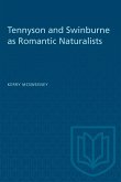 Tennyson and Swinburne as Romantic Naturalists