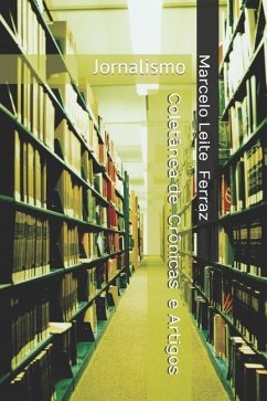 Coletânea de Crônicas e Artigos - Leite Ferraz, Marcelo