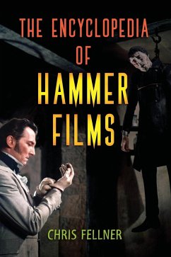 The Encyclopedia of Hammer Films - Fellner, Chris