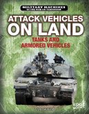 Attack Vehicles on Land: Tanks and Armored Fighting Vehicles