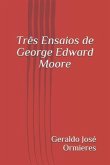 Três Ensaios de George Edward Moore