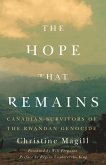 The Hope That Remains: Canadian Survivors of the Rwandan Genocide