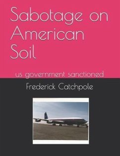 Sabotage on American Soil - Catchpole, Frederick Ray