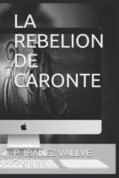 La Rebelion de Caronte - Vallve, P. Ibanez
