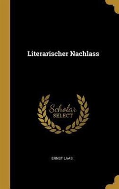 Literarischer Nachlass - Laas, Ernst