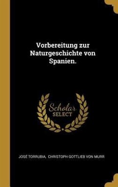 Vorbereitung Zur Naturgeschichte Von Spanien. - Torrubia, Jose