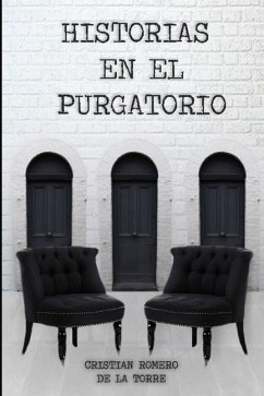 Historias En El Purgatorio. - Romero de la Torre, Cristian