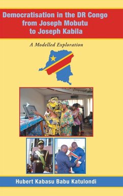 Democratisation in the Dr Congo from Joseph Mobutu to Joseph Kabila - Katulondi, Hubert Kabasu Babu