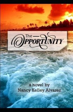 The Opportunity: A Devastating Attack, an Astonishing Request - Alvarez, Nancy Kelley