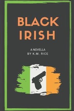 Black Irish: A Novella - Rice, K. M.