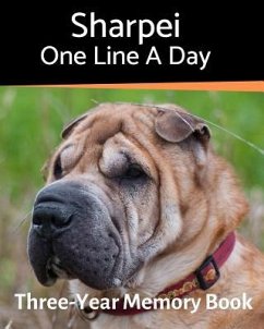 Sharpei - One Line a Day: A Three-Year Memory Book to Track Your Dog's Growth - Journals, Brightview