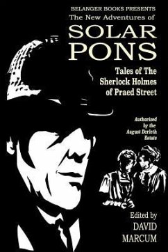 The New Adventures of Solar Pons: Tales of the Sherlock Holmes of Praed Street - Belanger, Derrick; Holstein, Jeremy Branton; Byrne, Bob