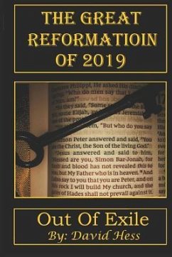 The Great Reformation of 2019: Out of Exile - Hess, David