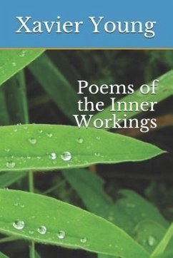 Poems of the Inner Workings - Young, Xavier