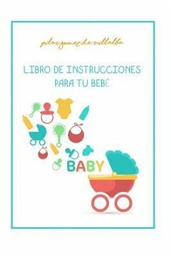 Libro de Instrucciones Para Tu Bebe - Gomez de Villalba, Pilar