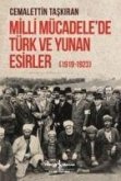 Milli Mücadelede Türk ve Yunan Esirler 1919 - 1923