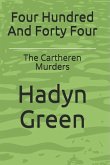 Four Hundred And Forty Four: The Cartheren Murders